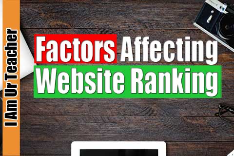 What are the factors affecting website ranking?