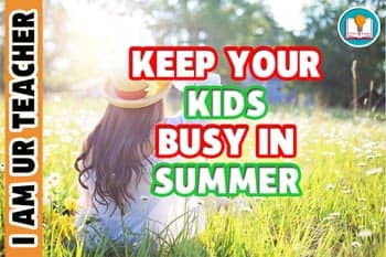 keep your kids buys at home in summer season